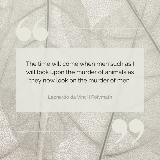 Leonardo da Vinci was alive more than 500 years ago. He'd be shocked to see that nothing has changed in that respect. In fact factory farming for food, fashion and furniture has made things worse and 83 billion animals are killed every single year! 

I'm doubtful, but hopeful that his prophecy will come true in my lifetime.